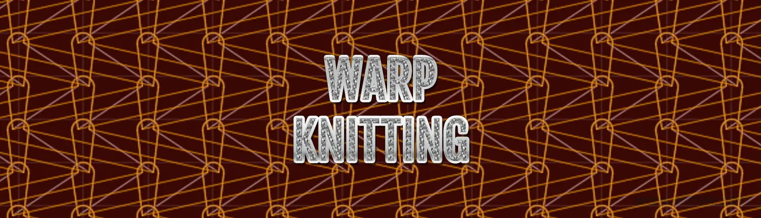 What is warp knitting